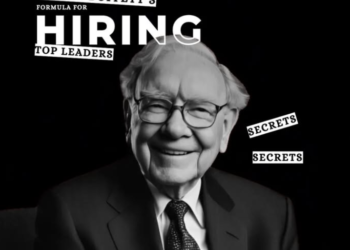 Warren Buffett’s Two Secrets to Hiring Outstanding Leaders