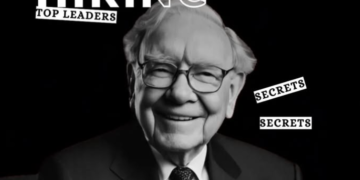 Warren Buffett’s Two Secrets to Hiring Outstanding Leaders