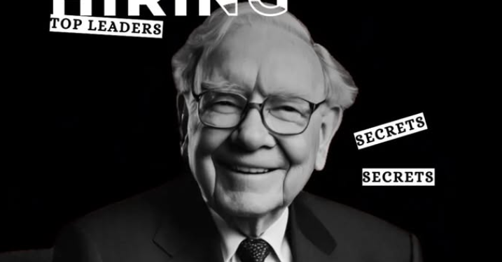 Warren Buffett’s Two Secrets to Hiring Outstanding Leaders