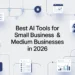 Best AI Tools for Small Business & Medium Businesses in 2026
