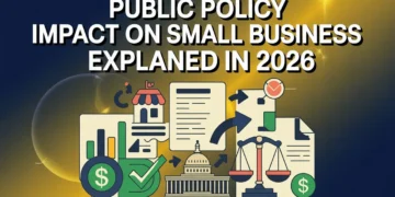 Public Policy Impact on Small Business Explained In 2026